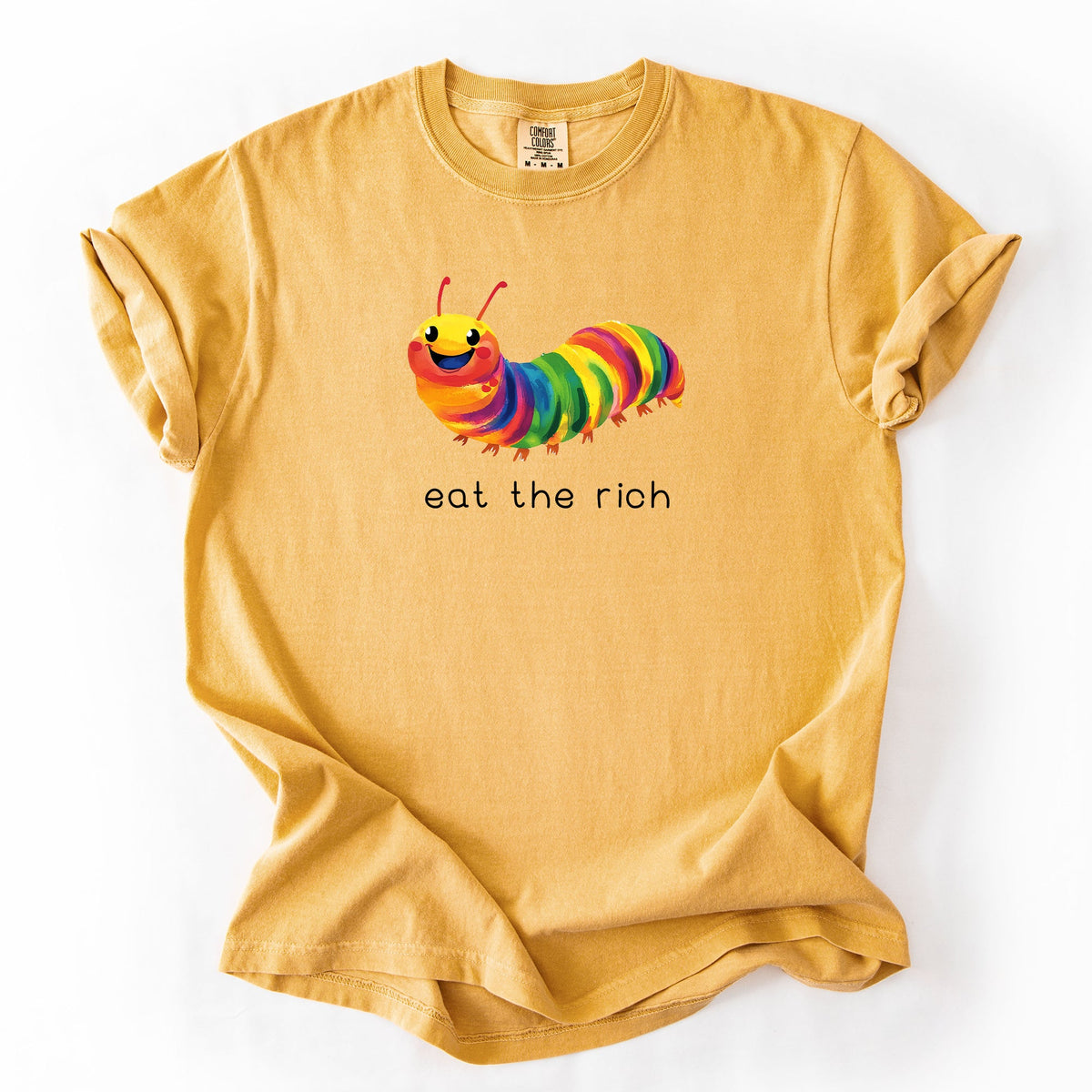 Eat The Rich Hungry Caterpillar Colorful Bold Satire Graphic Style Print Modern Streetwear Statement Comfort Colors Tee