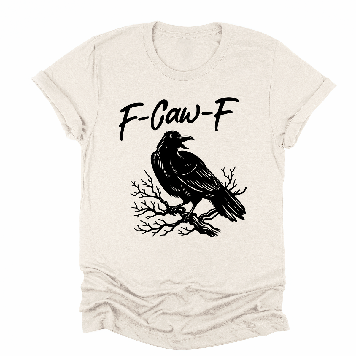 F Caw F Raven Crow Halloween Gothic Witch Spooky Dark Humor Occult Nightshade Graphic Tee