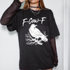 F Caw F Raven Crow Gothic Halloween Spooky Funny Dark Humor Edgy Nightmare Comic Noir Graphic Tee
