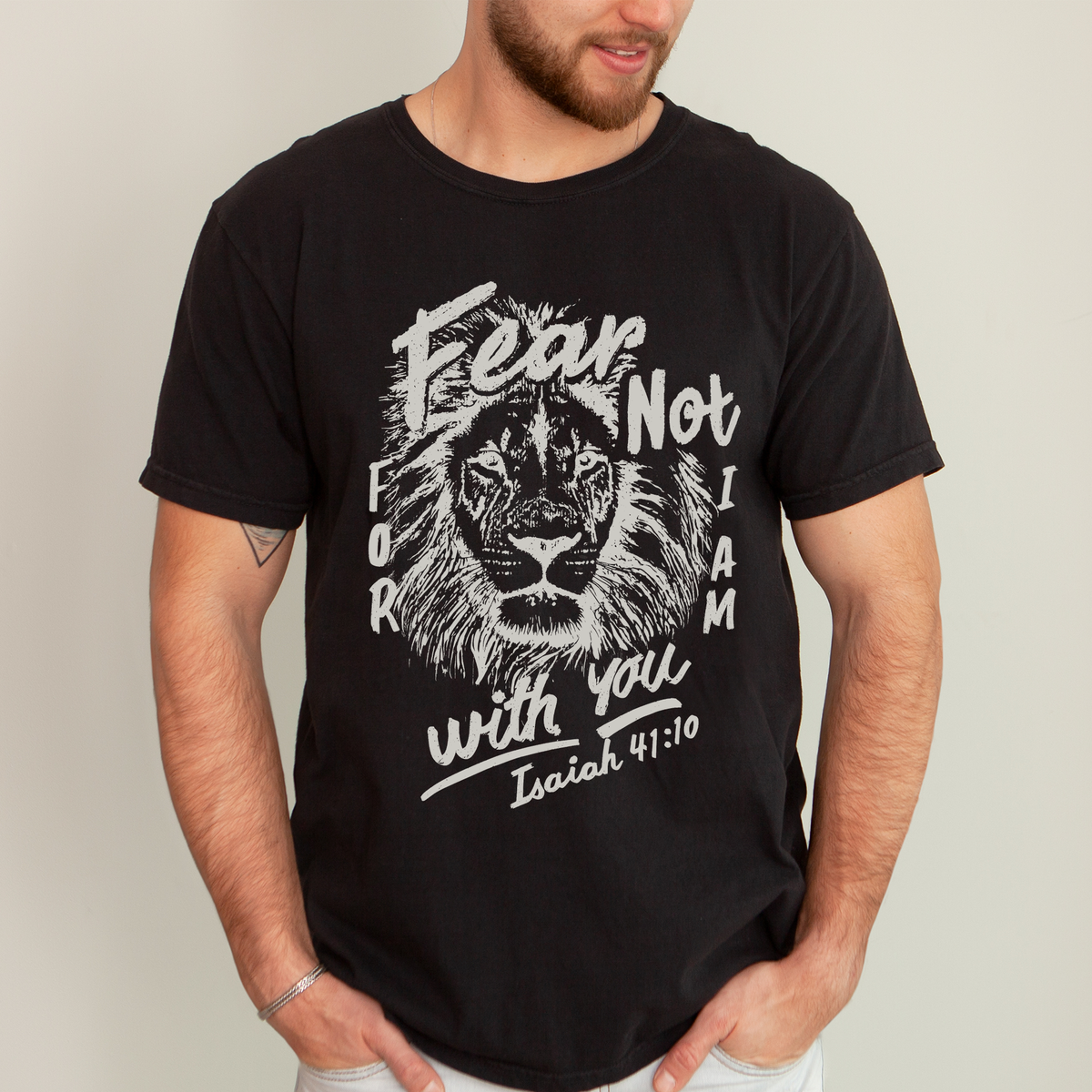 Fear Not, For I Am With You, Lion Bible Verse Faith Motto Inspirational Comfort Colors Tee