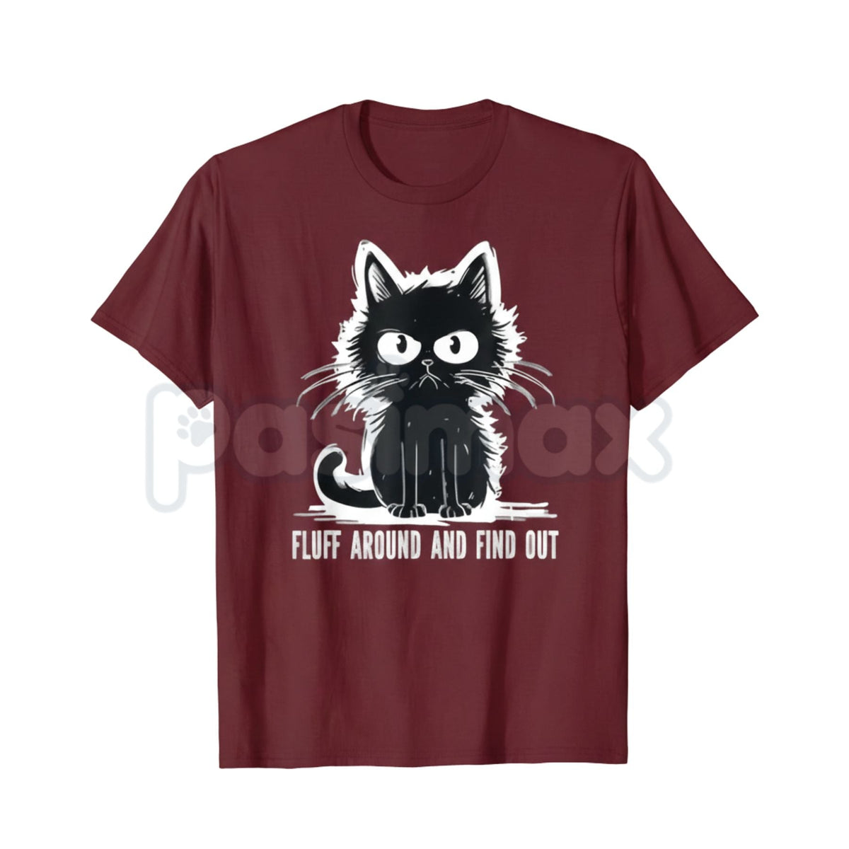 "Fluff Around And Find Out" Funny Cat T-Shirt - Sassy Feline Humor Graphic Tee, Funny Gift for Cat Lovers, Unhinged Pet Parent Sarcastic Shirt