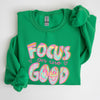 Focus On The Good Retro Groovy Positivity Mental Health Awareness And Positive Vibes Sweatshirt