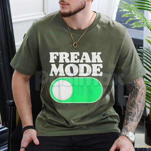 "Freak Mode On" Funny Graphic T-Shirt - Sassy Energy Statement Tee, Unhinged Party Shirt for Men & Women, Trendy Sarcastic Humor Gift Apparel