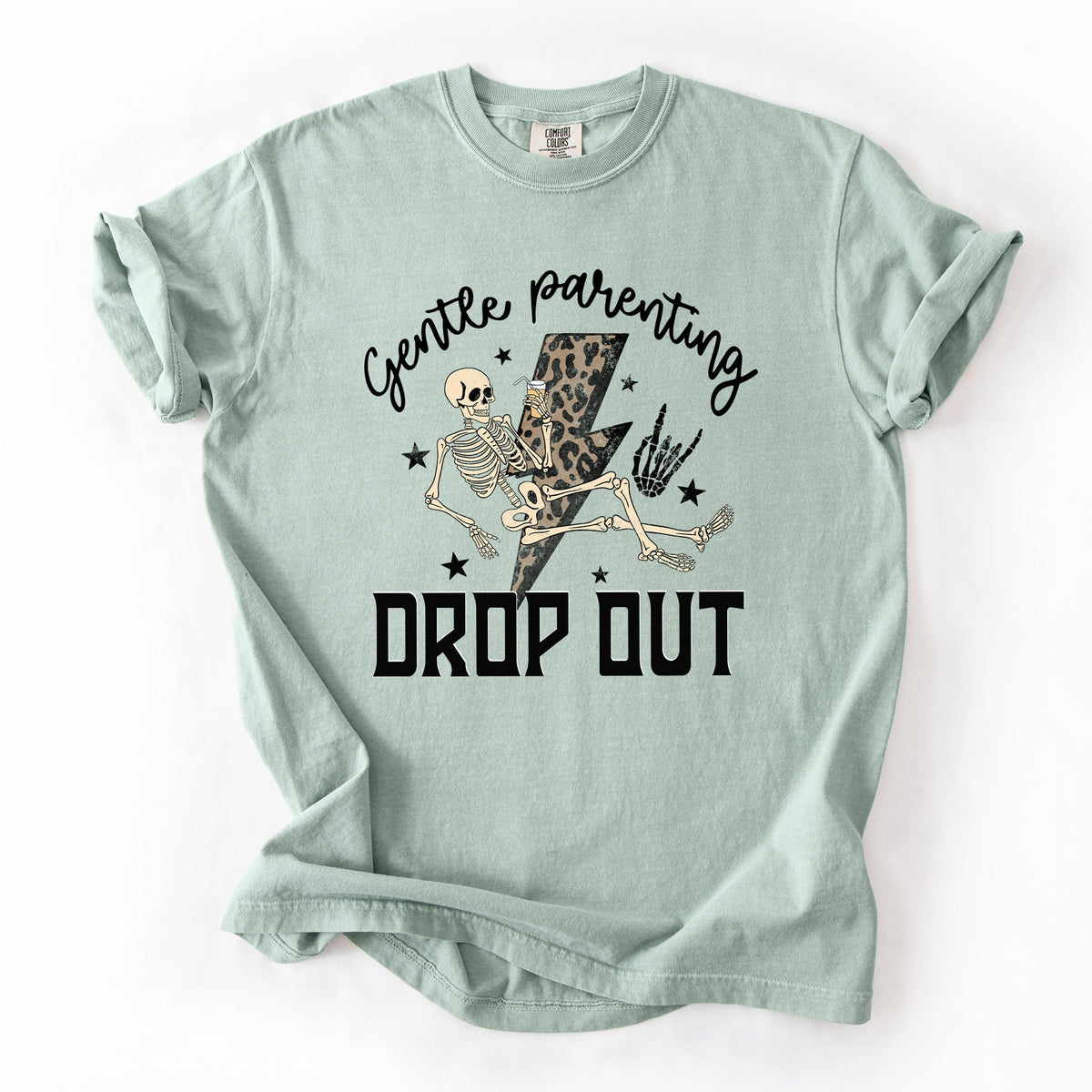 Gentle Parenting Drop Out Mama Mother's Day Choice Statement For Bold Moms Comfort Colors Tee
