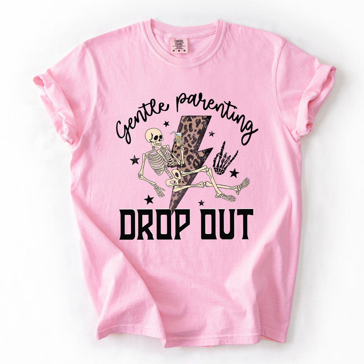 Gentle Parenting Drop Out Mama Mother's Day Choice Statement For Bold Moms Comfort Colors Tee