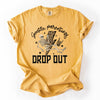 Gentle Parenting Drop Out Mama Mother's Day Choice Statement For Bold Moms Comfort Colors Tee