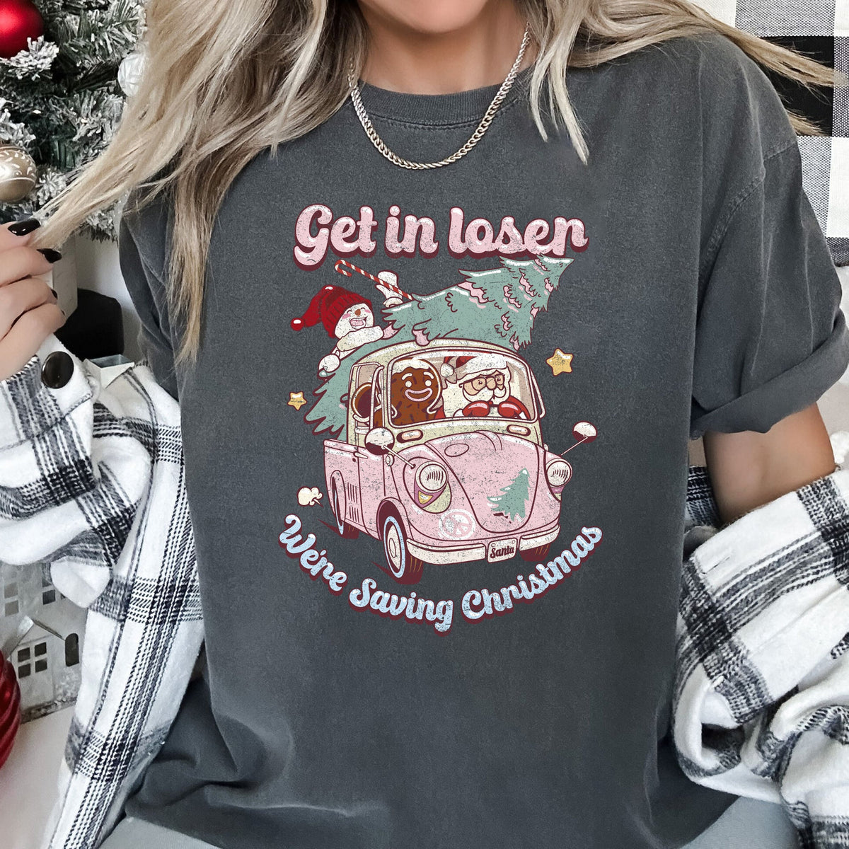 Get In Loser, We're Saving Christmas Retro VW Pink Santa Snowman Comfort Colors Tee