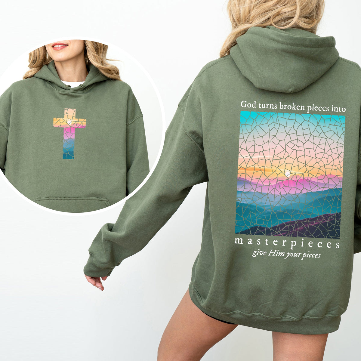 God Turns Broken Pieces Into Masterpieces Give Him Your Pieces Hooded Sweatshirt