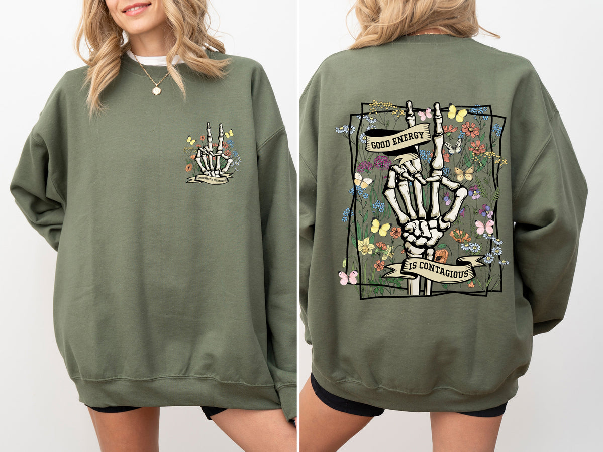 Good Energy Is Contagious Skeleton Butterfly Spirit Art Eternal Vibe Design Edition Sweatshirt