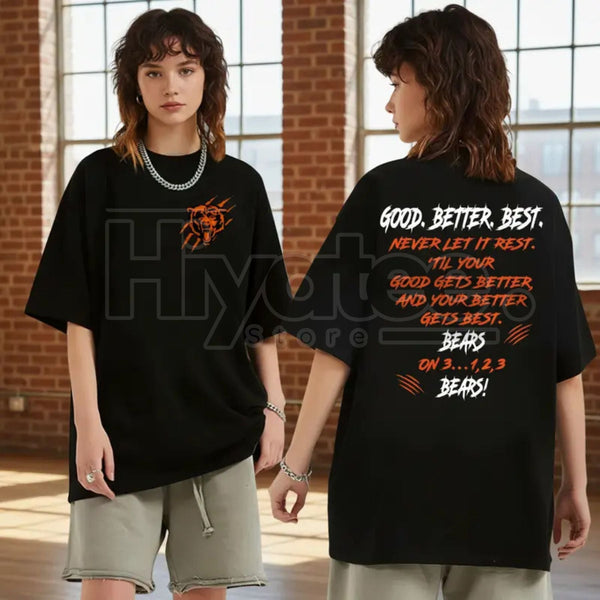 "Good Better Best" Chicago Bear Classic T-Shirt – Game Day Football Fan Gift