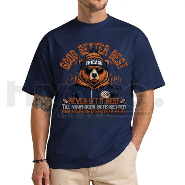 "Good Better Best" Chicago Bear Motivational T-Shirt – Football Fan Apparel