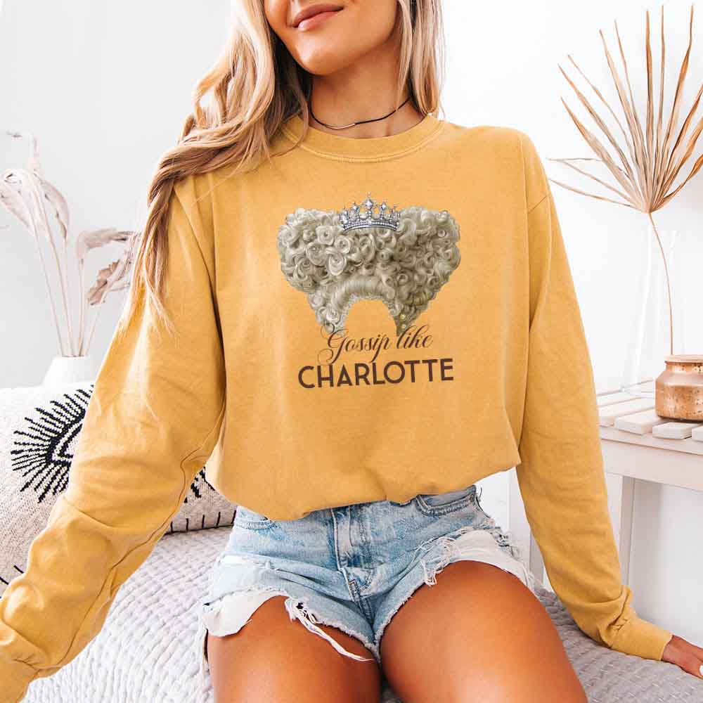 Gossip Like Charlotte Comfort Colors Long Sleeve – Historical Fiction BookTok Shirt
