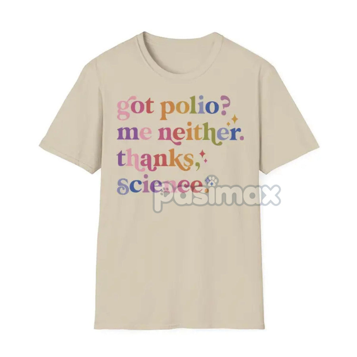 "Got Polio? Me Neither. Thanks Science" T-Shirt - Pro Vaccination Apparel, Science is Real Anti-RFK Tee