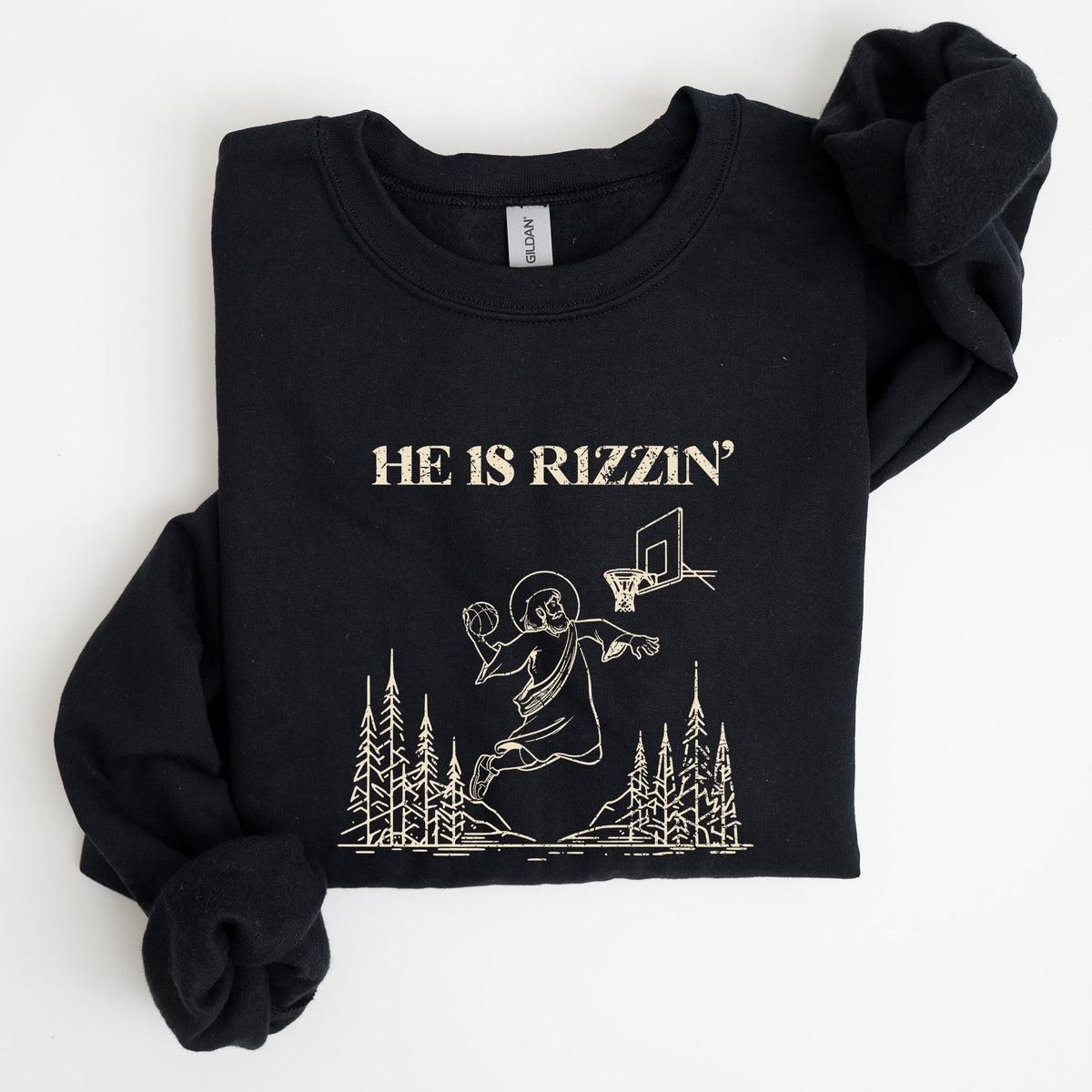 He Is Rizzin Basketball Jesus Easter Humorous Hoop Faithful Inspirational Quote Sweatshirt