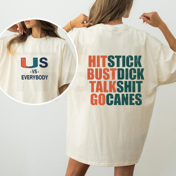 "Hit Stick Bust Dick Talk Shit" Miami Hurricanes Fan T-Shirt – Hard-Hitting U Football Tee