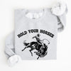 Hold Your Horses Rodeo Cowboy Western Rodeo Theme Vintage Graphic Cozy Sweatshirt