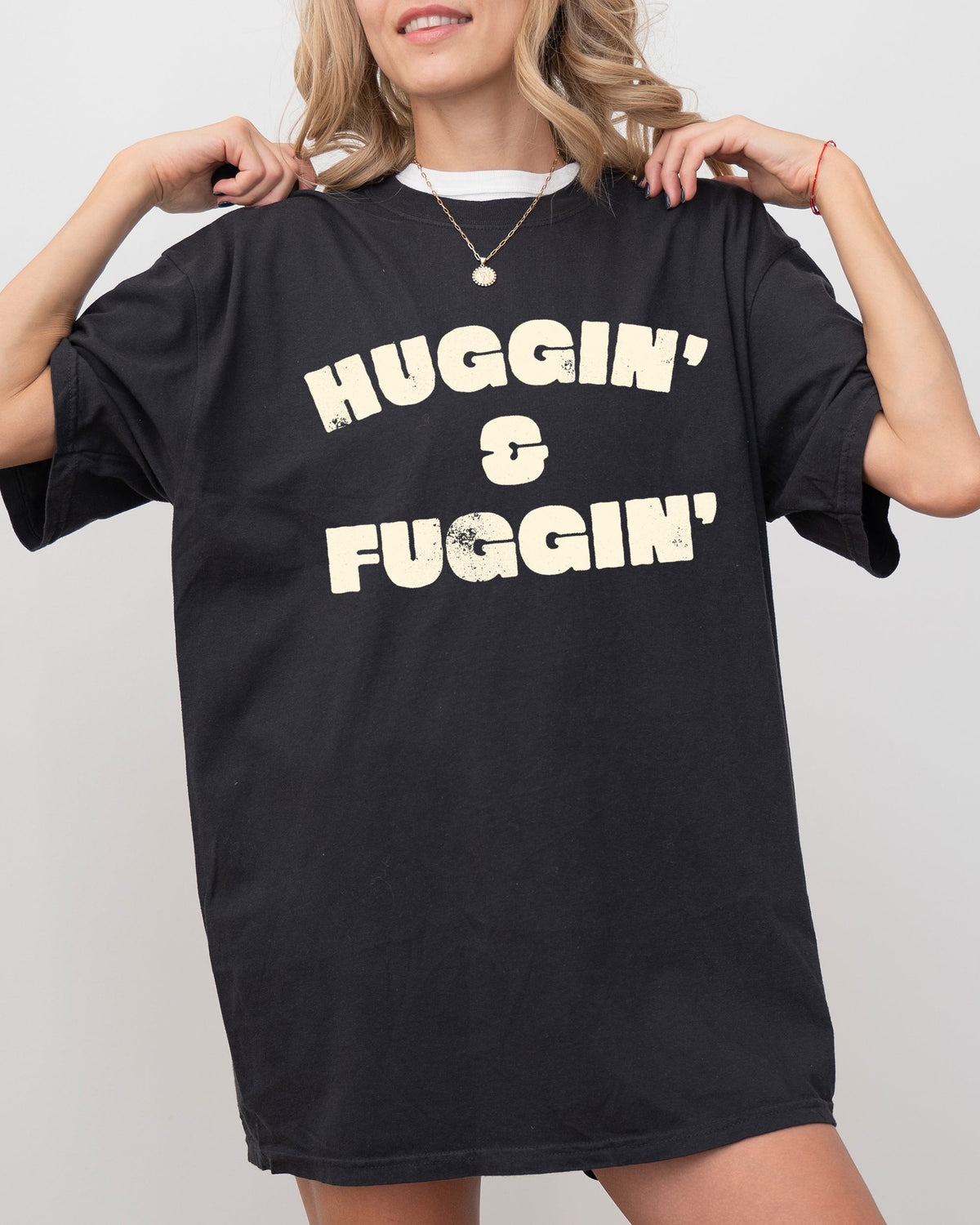 Huggin and Fuggin Vulgar Suggestive Humorous Bold Edgy Risque Provocative Comfort Colors Tee