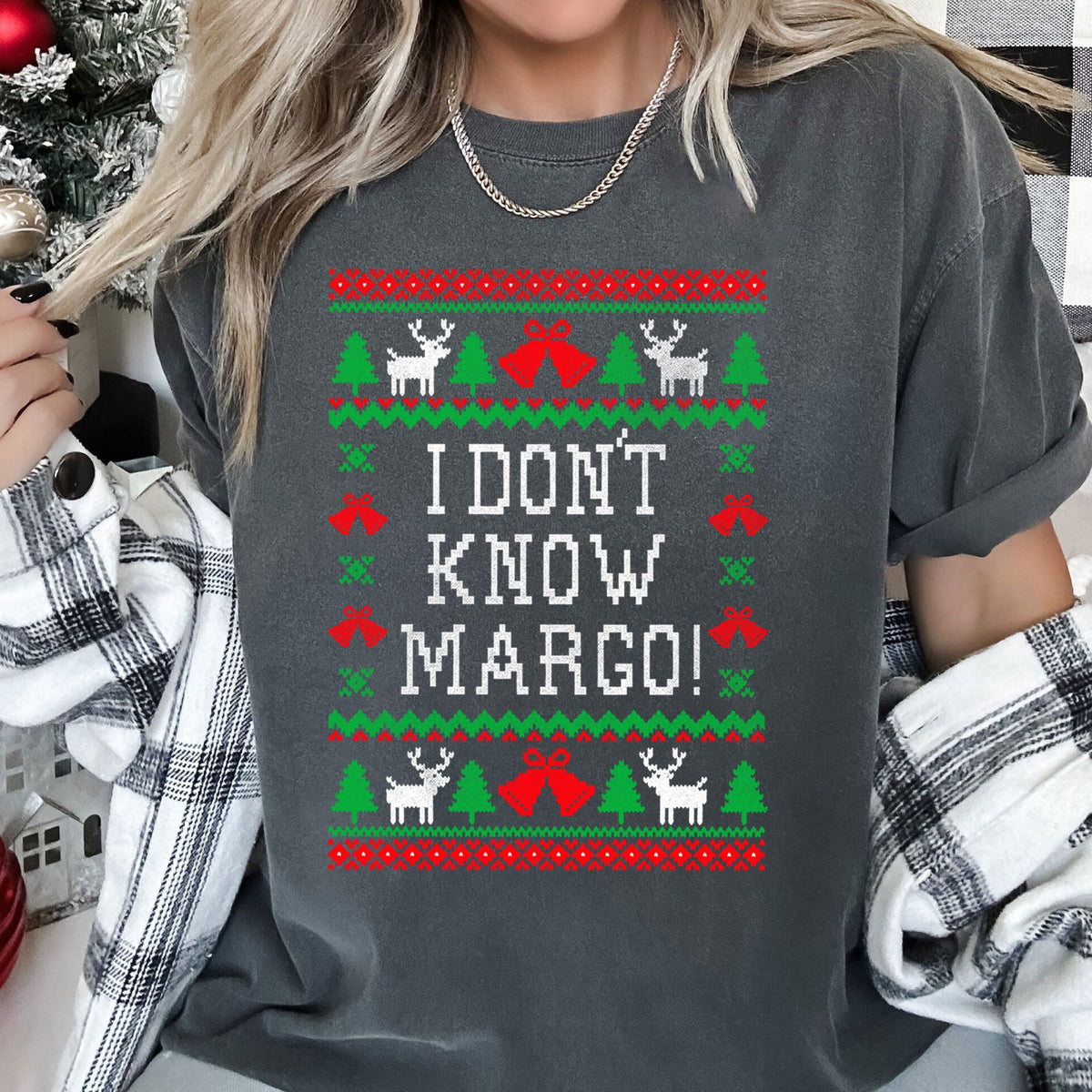 I Don't Know Margo Ugly Christmas Vacation Griswold Quote Collection Comfort Colors Tee