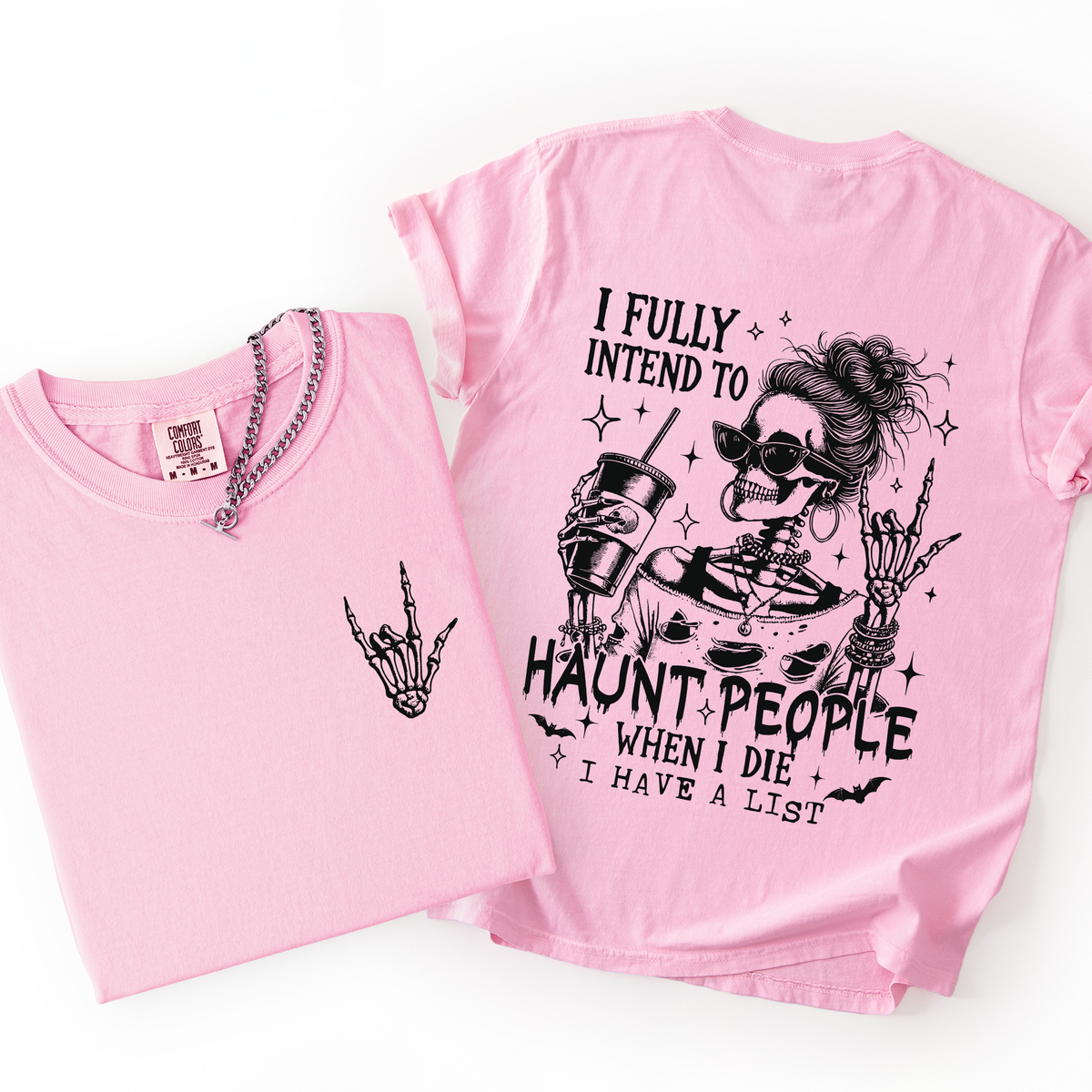 I Fully Intend To Haunt People When I Die, I Have A List Comfort Colors Tee