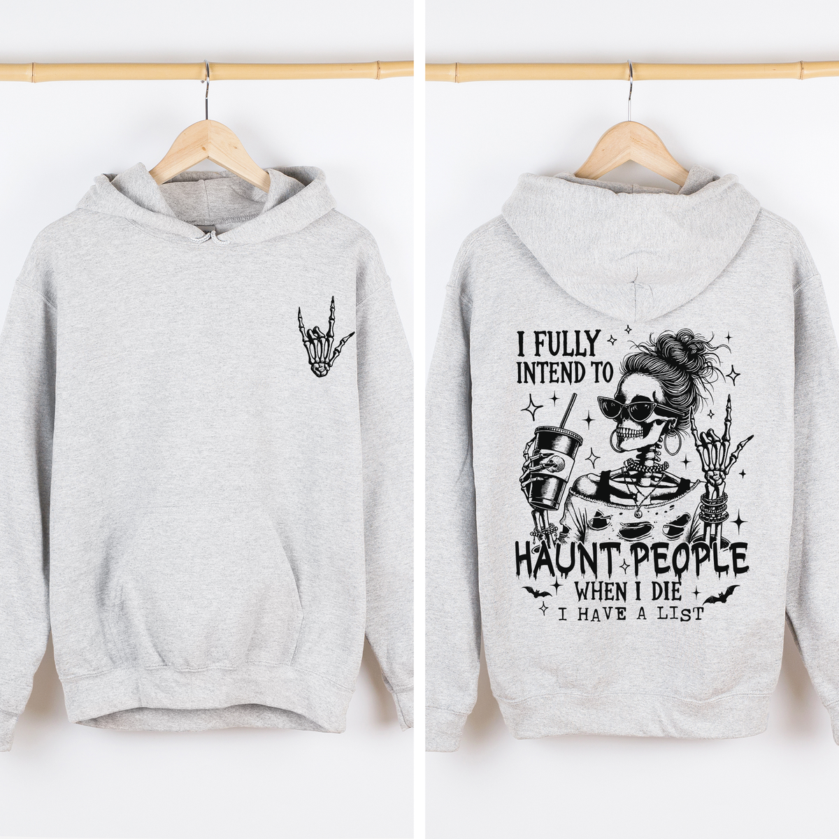 I Fully Intend To Haunt People When I Die, I Have A List Skeleton Graphic Hoodie