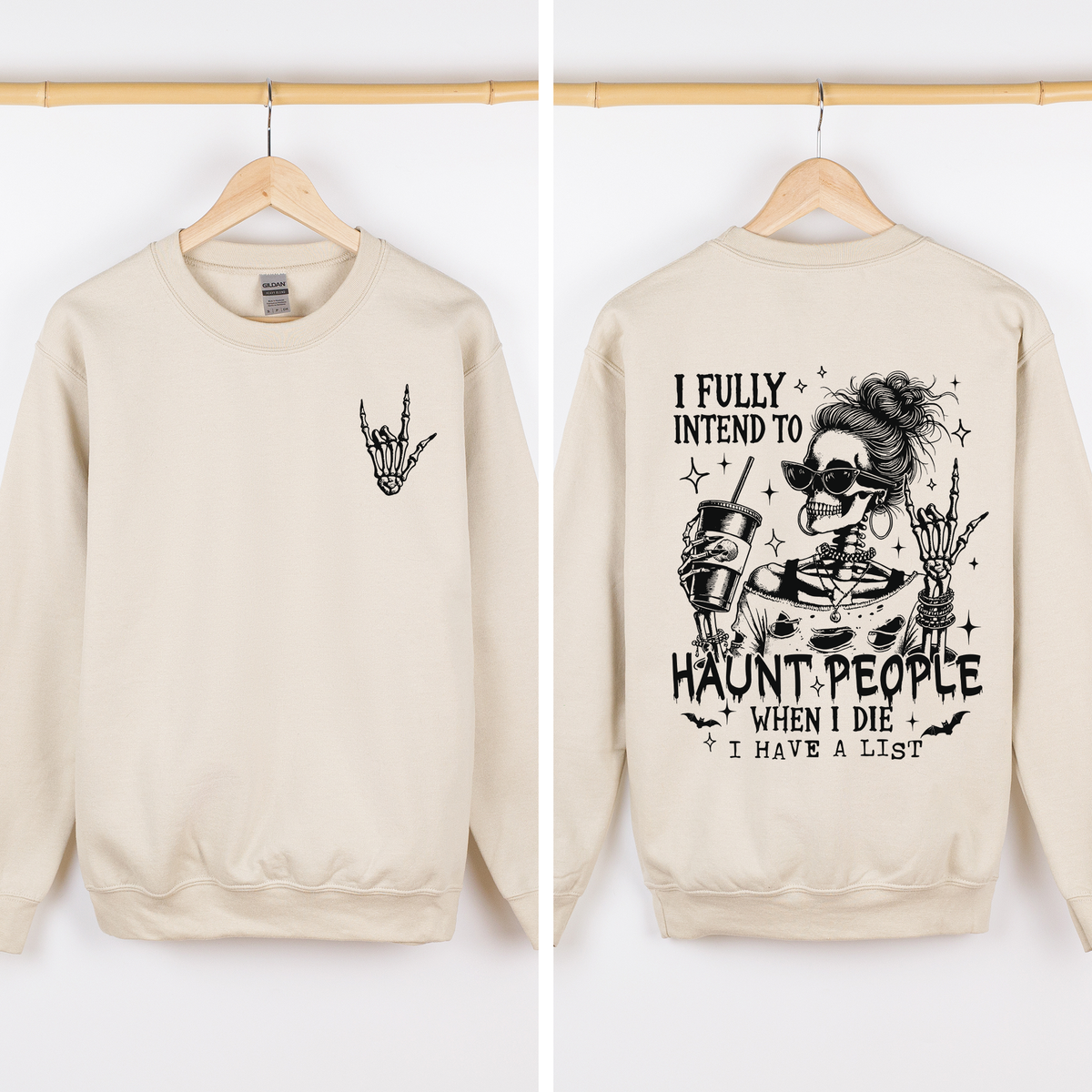 I Fully Intend To Haunt People When I Die, I Have A List Skeleton Funny Sassy Sweatshirt