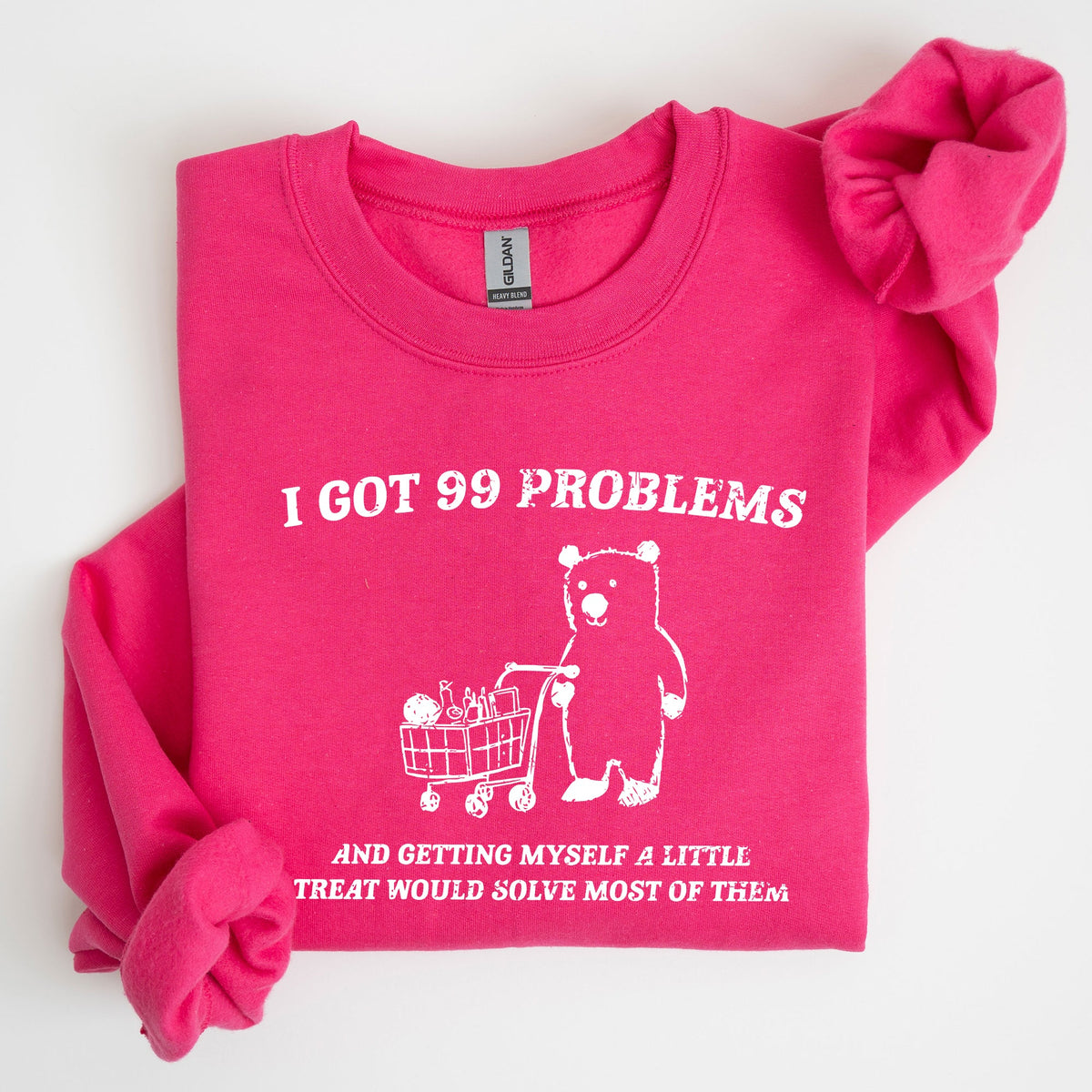 I Got 99 Problems Bear Classic Graphic Cozy Everyday Wear And Street Style Sweatshirt