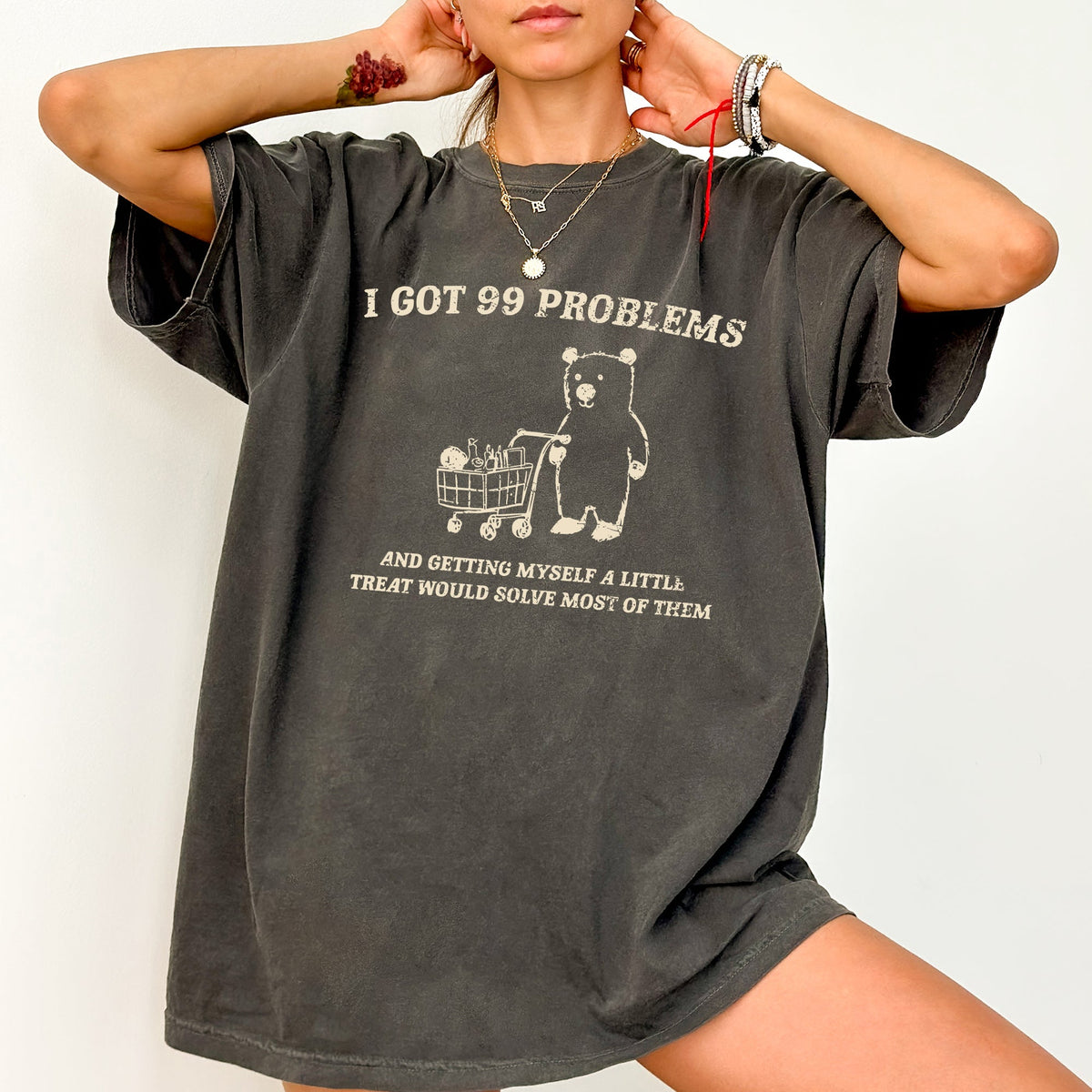 I Got 99 Problems Snack Bear Meme Design Edition For Meme Lovers Comfort Colors Tee
