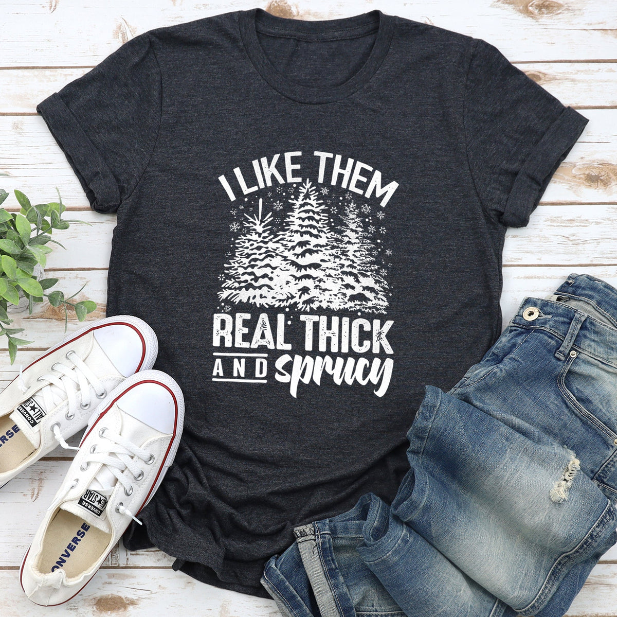 I Like Them Real Thick Christmas Pine Tree Baby Got Back Super Soft Comfy Graphic Tee