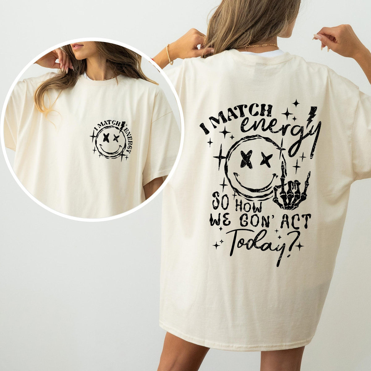 I Match Energy, How We Going To Act, Skeleton, Smiley Illustration Edition Comfort Colors Tee