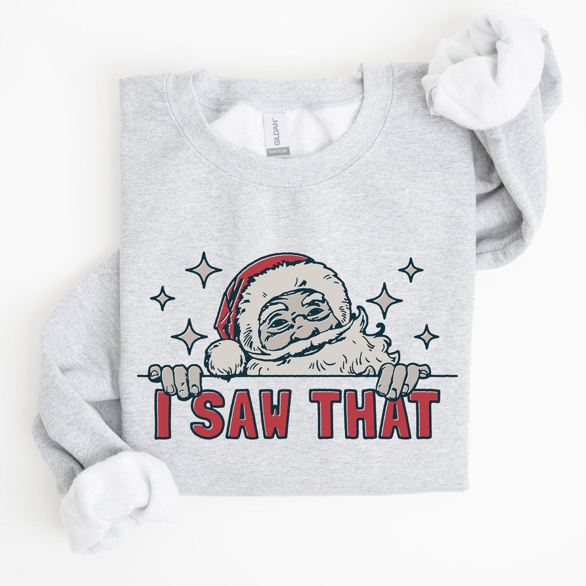 I Saw That Christmas Santa Presents Cozy Holiday Humor Festive Winter Cheer Family Night Sweatshirt