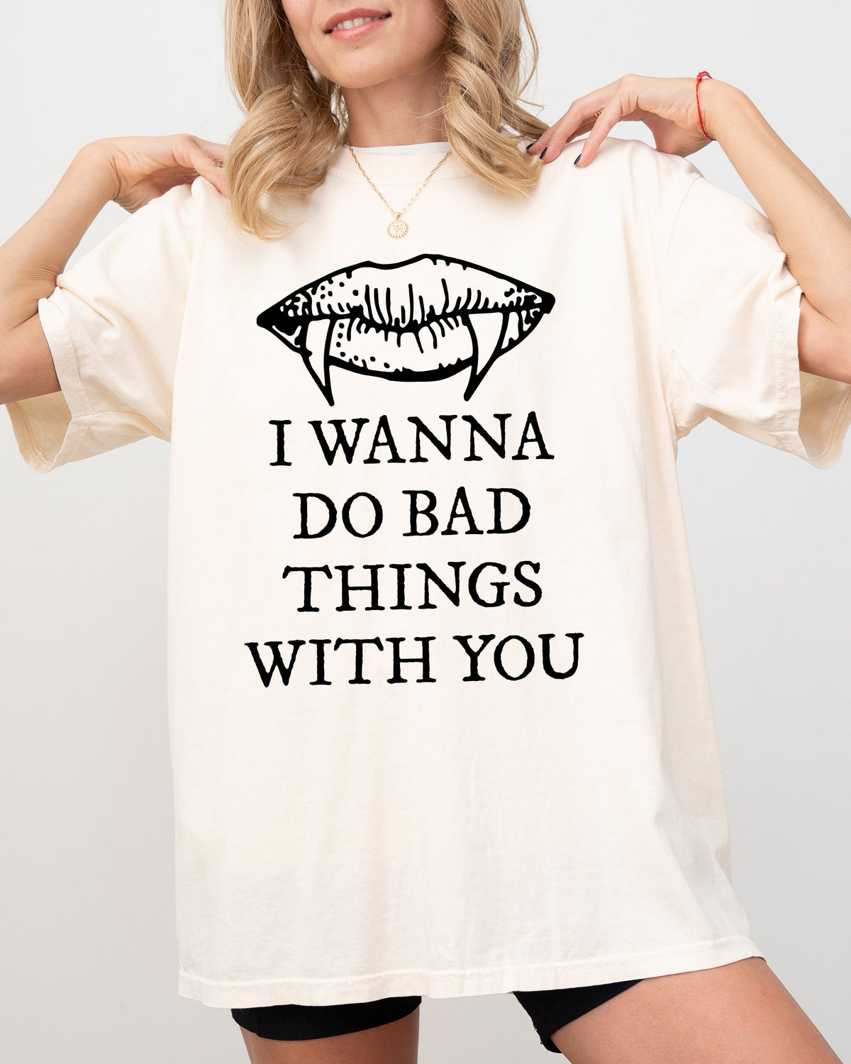 I Wanna Do Bad Things With You Vampire Gothic Halloween Spooky Scary Comfort Colors Tee
