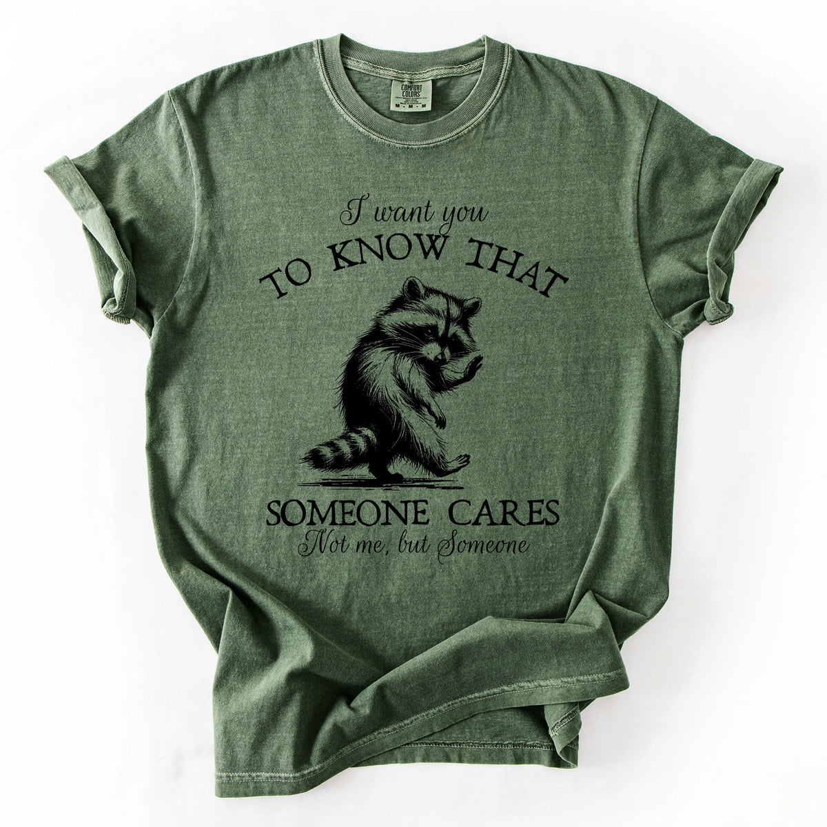 I Want You To Know That Someone Cares Raccoon Mental Health Awareness Comfort Colors Tee