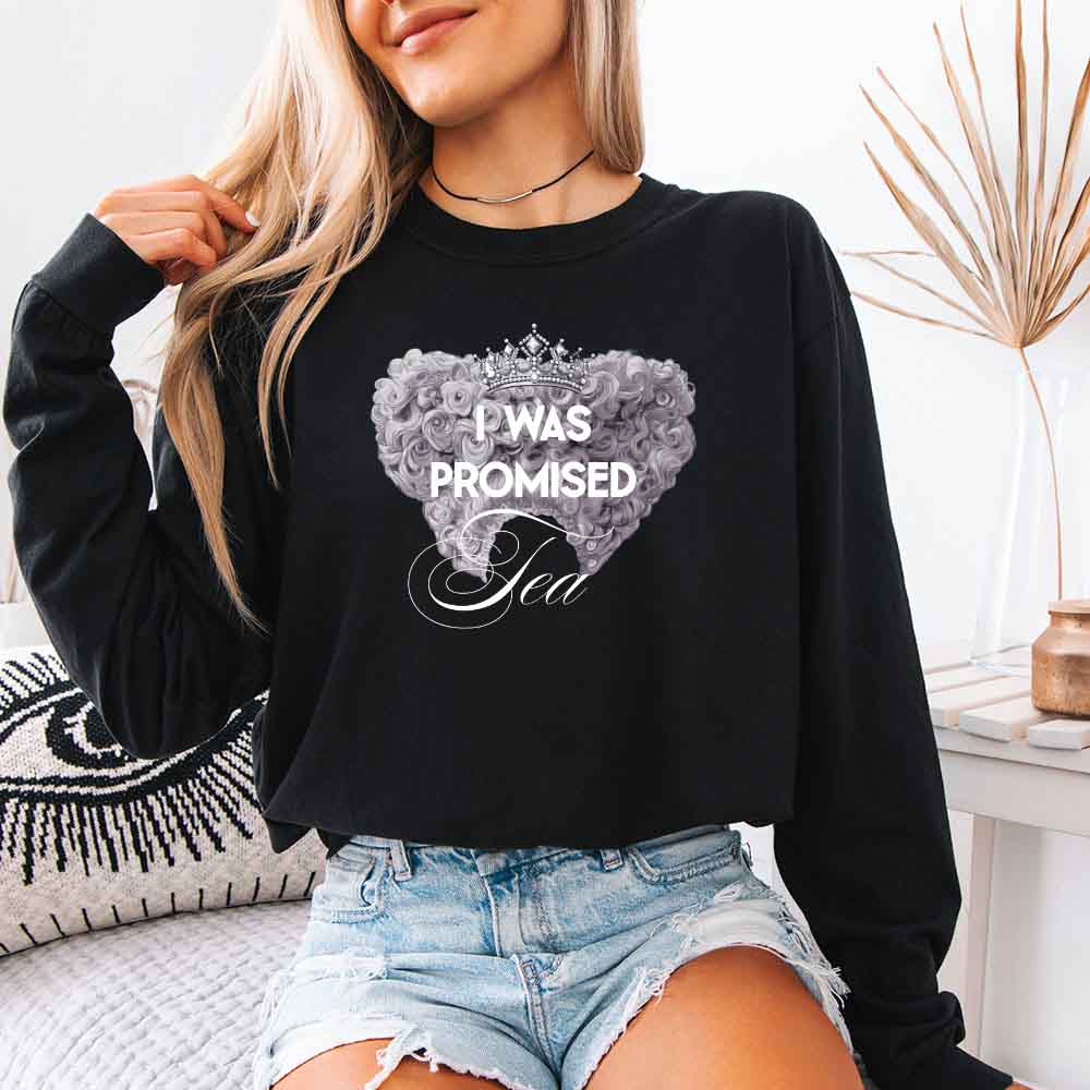 I Was Promised Tea Comfort Colors Long Sleeve – Regency BookTok Shirt
