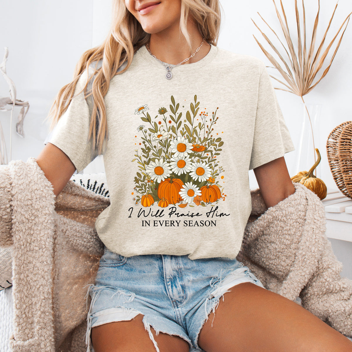 I Will Praise Him In Every Season Psalm 34:1 Faith Christian Autumn Pumpkin Fall Edition Graphic Tee