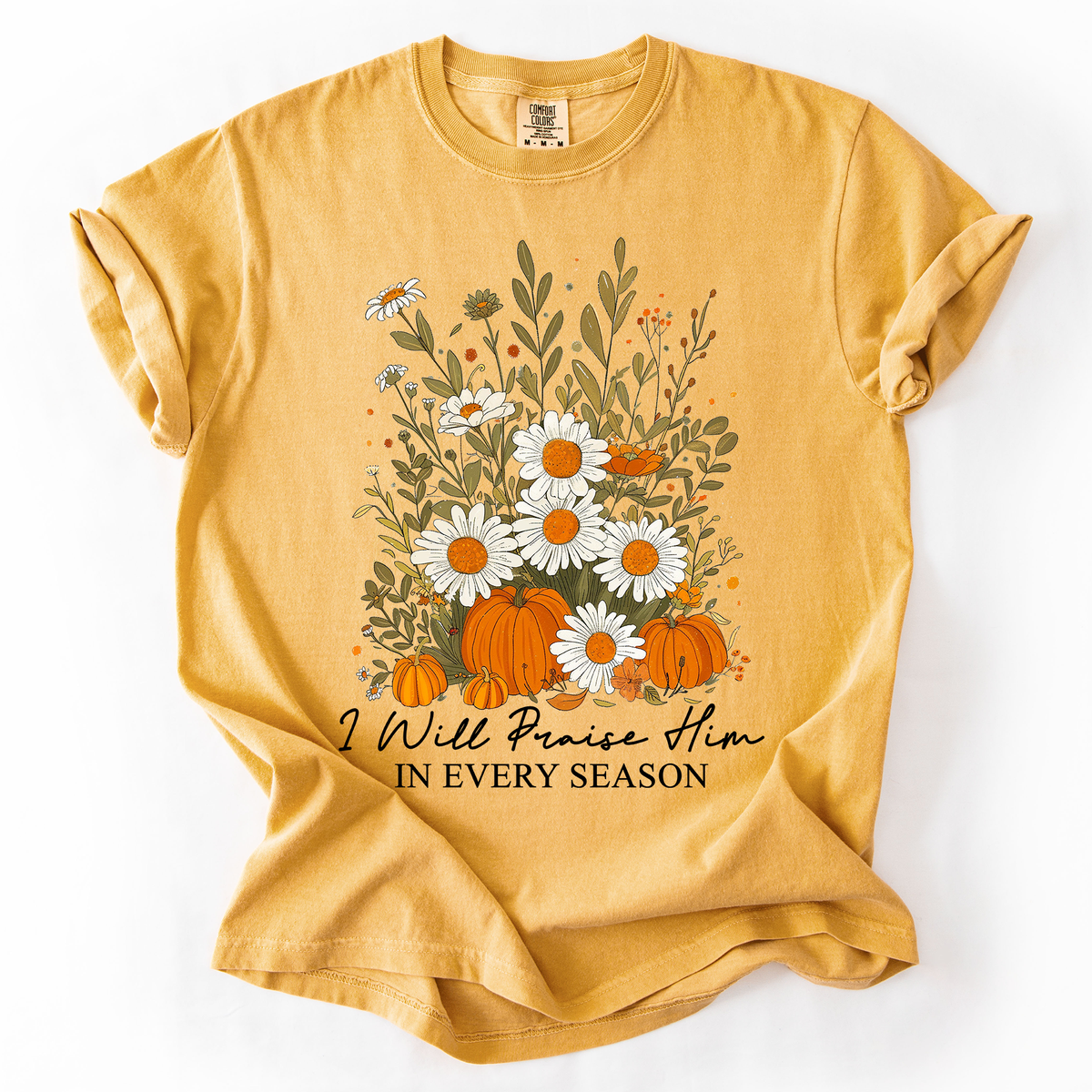 I Will Praise Him In Every Season Psalm 34:1 Watercolor Autumn Comfort Colors Tee