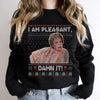 I Am Pleasant Ugly Christmas Sweatshirt: Steel Magnolias Funny TV Series Quote Shirt, Comfy Quality Xmas Season Gift for Men & Women