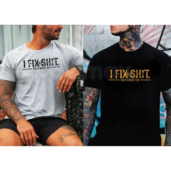 "I Fix Shit That’s What I Do" T-Shirt - Funny Mechanic & Handyman Graphic Tee, Professional Problem Solver Shirt, Premium Heavyweight Unisex Trade Apparel, Gifts for Engineers & Repairmen, Sarcastic Workshop Slogan Top