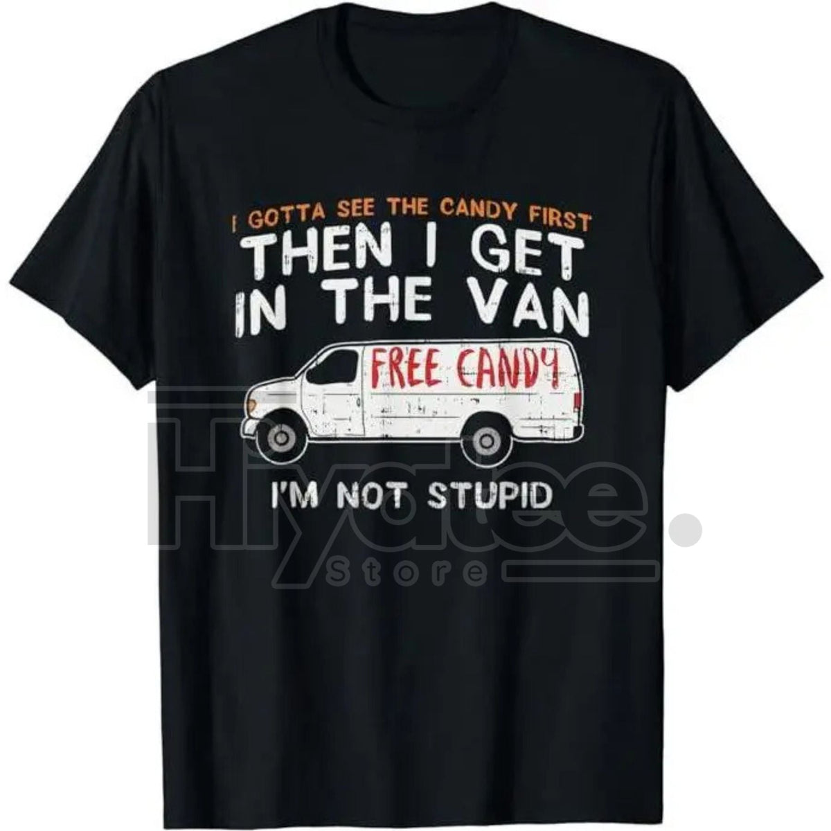 "I Gotta See The Candy First" Funny Dark Humor Shirt – Adult Sarcastic Men's Tee