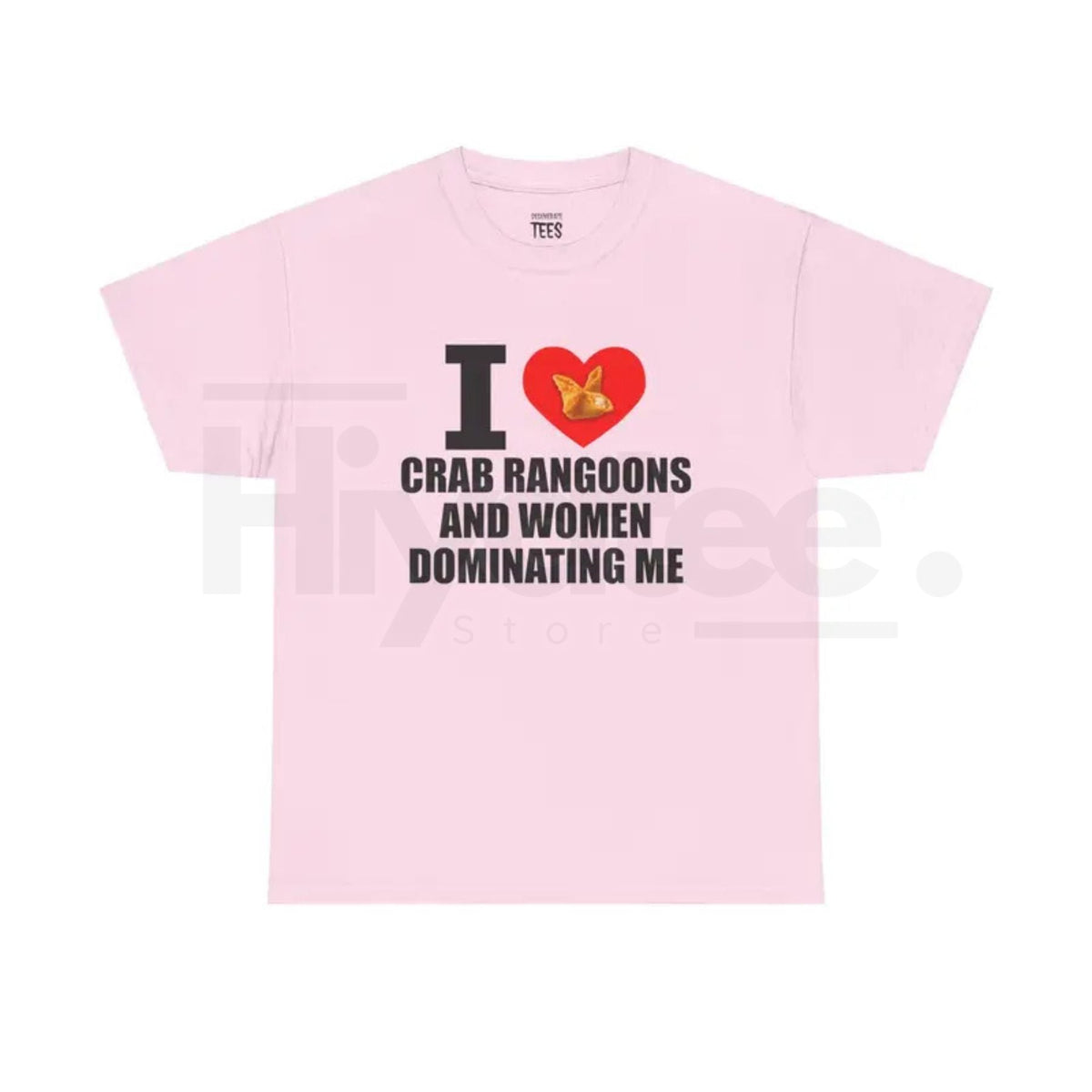 "I Heart Crab Rangoons And Women Dominating Me" Shirt – Funny Rangoon Meme Unisex Cotton Tee