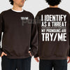 I Identify As A Threat Sweatshirt – 
