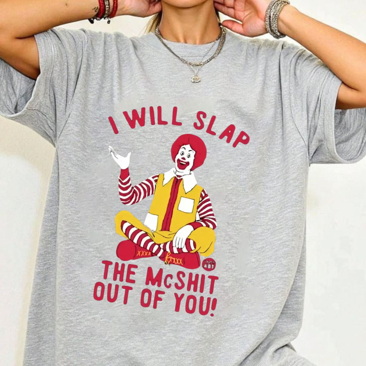 "I Will Slap The Mcsh*t" Statement Tee - Sarcastic Meme Shirt, Bold Funny Graphic