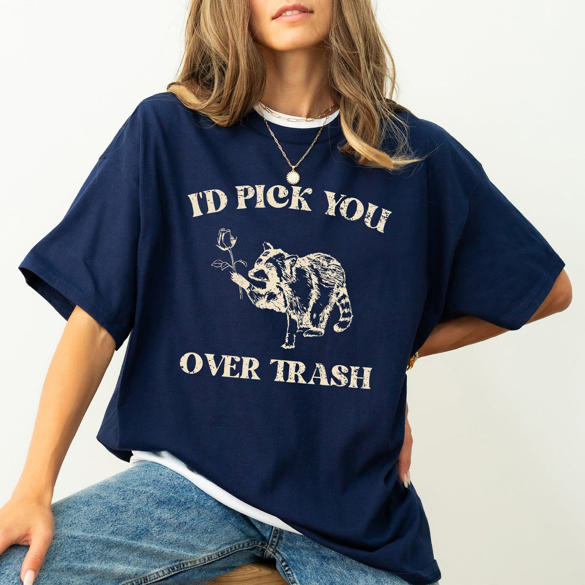 I'd Pick You Over Trash Raccoon Meme For Fans Of Mischief And Sass Comfort Colors Tee