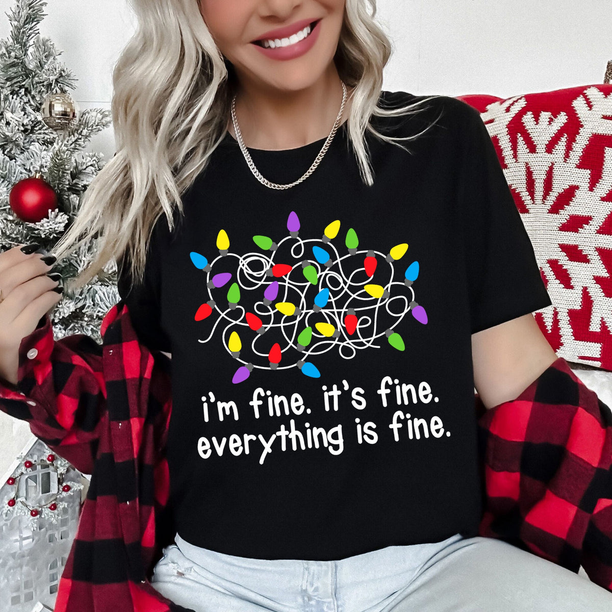I'm Fine, It's Fine, Everything Is Fine Christmas Lights Stress Sassy Graphic Tee