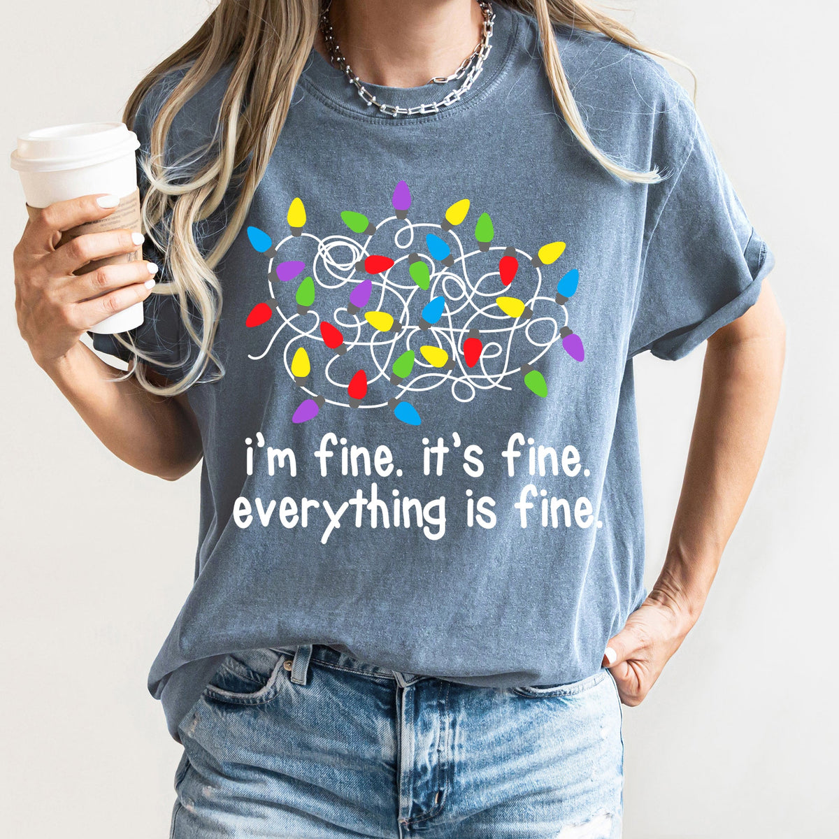 I'm Fine, It's Fine, Everything Is Fine Christmas Lights Edition Comfort Colors Tee