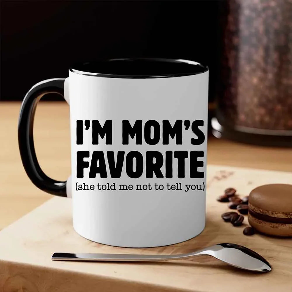 I’m Mom’s Favorite Coffee Mug - Funny Mom’s Favorite Son & Daughter Cup
