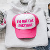 I'm Not for Everyone Bold Graphic Saying That Speaks to Bold Personal Style Trucker Hat