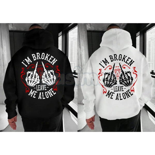 "I’m Broken Leave Me Alone" Hoodie – Aesthetic Emo Streetwear, Moody Grunge Statement Pullover, Unisex