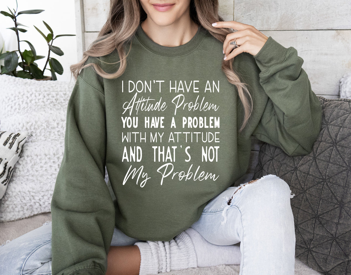 Attitude Problem Sarcastic College Humor Retro Vintage Bold Streetwear Graphic Sweatshirt