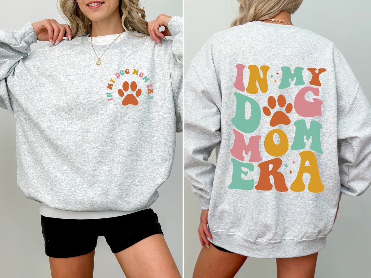 In My Dog Mom Era Mother's Day Graphic Dog Mom Celebration For Dog Lovers Sweatshirt