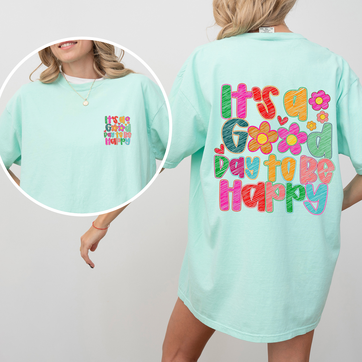 It's A Good Day To Be Happy Front And Back Colorful Mental Health Positivity Comfort Colors Tee